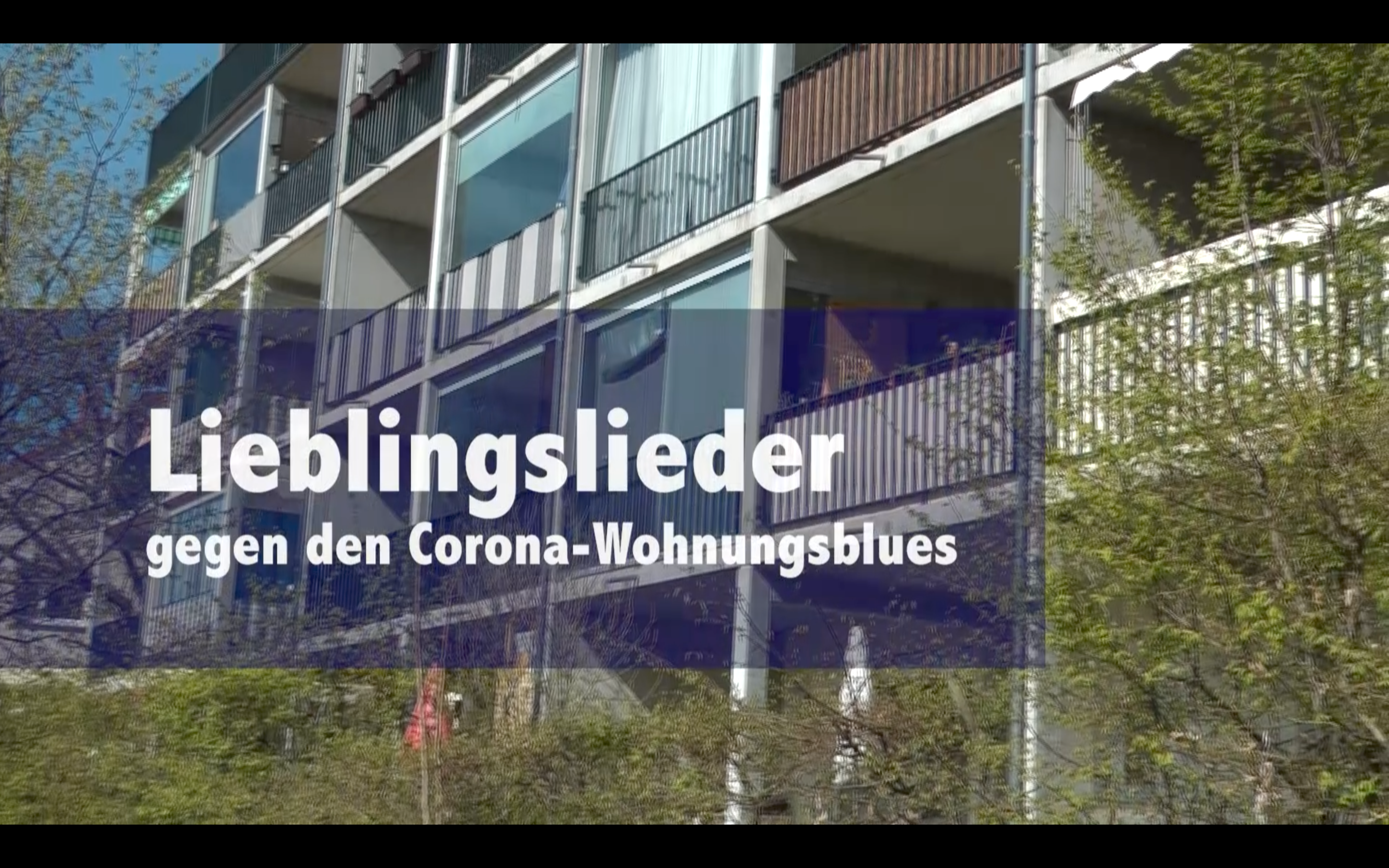 Read more about the article Unser neuer Film: Lieblingslieder gegen den Corona-Wohnungsblues – Aktion im Quartier