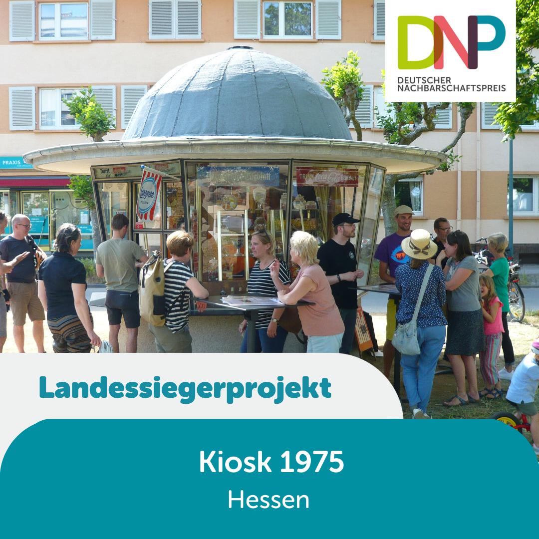 You are currently viewing Kiosk 1975: Wir haben den Deutschen Nachbarschaftspreis 2023 in Hessen gewonnen!